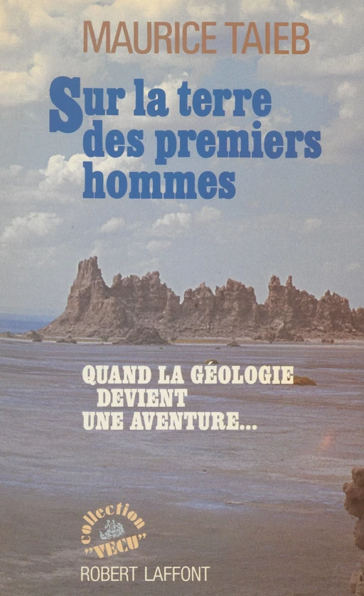 Sur la terre des premiers hommes - Maurice Taieb - Robert Laffont (réédition numérique FeniXX)