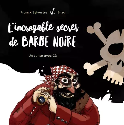 L'incroyable secret de Barbe Noire - Franck Sylvestre - Planète rebelle