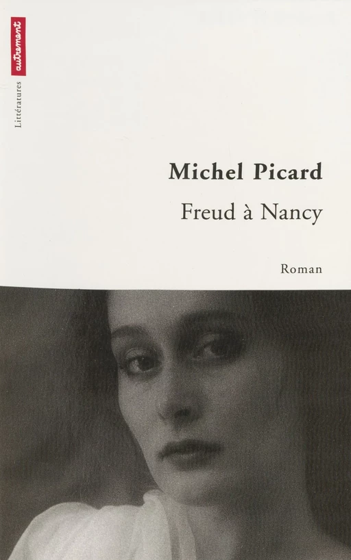 Freud à Nancy - Michel Picard - Autrement (réédition numérique FeniXX)