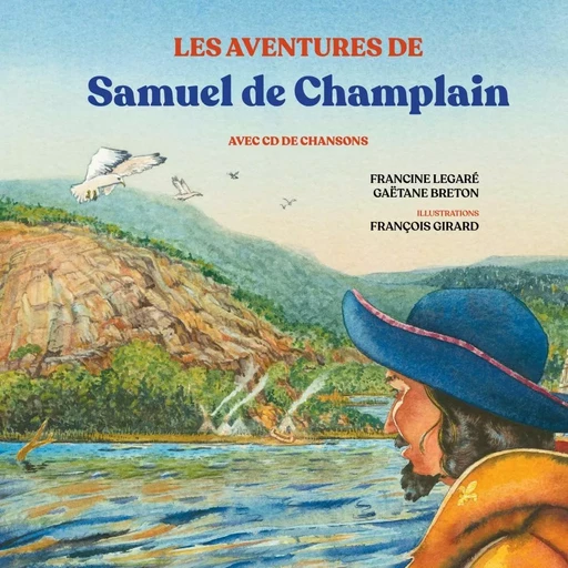 Les aventures de Samuel de Champlain - Francine Legaré - Planète rebelle