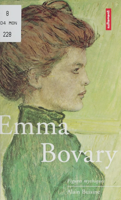 Emma Bovary - Alain Buisine - Autrement (réédition numérique FeniXX)