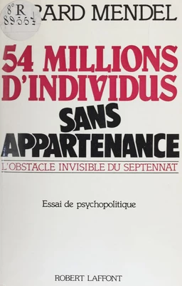 Cinquante-quatre millions d'individus sans appartenance