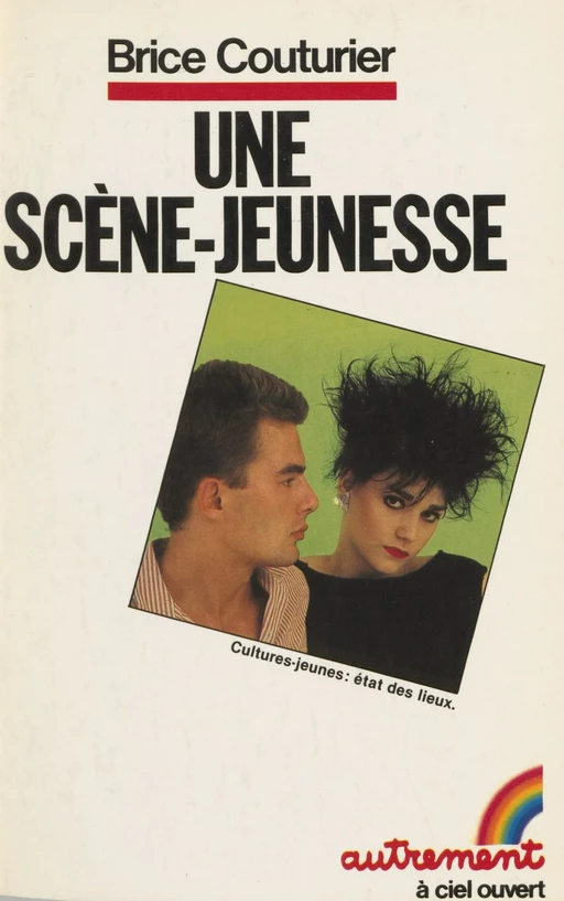 Une scène-jeunesse - Brice Couturier - Autrement (réédition numérique FeniXX)