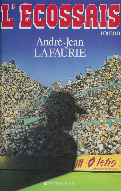 L'Écossais - André-Jean Lafaurie - Robert Laffont (réédition numérique FeniXX)