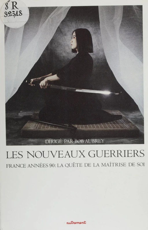 Les Nouveaux Guerriers - Bob Aubrey - Autrement (réédition numérique FeniXX)