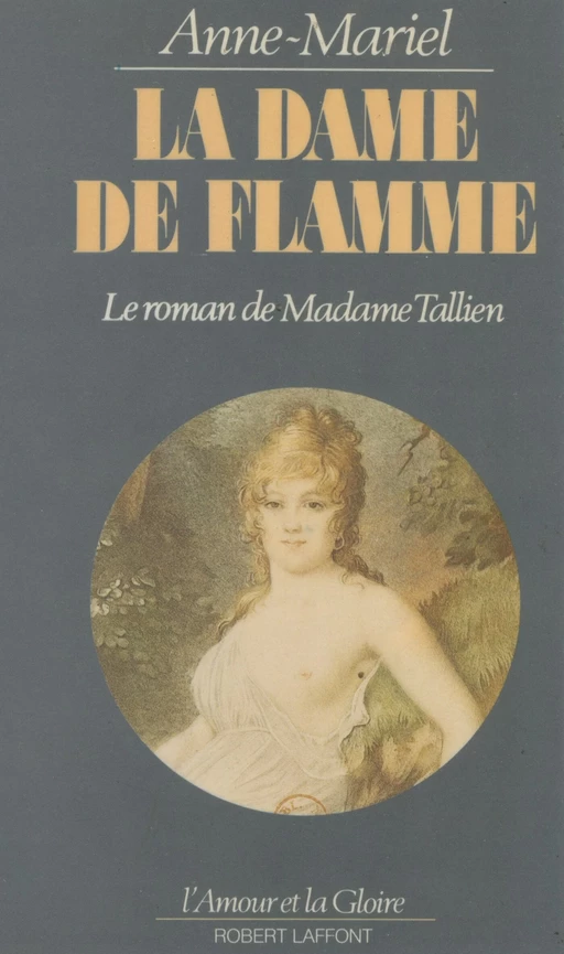 La Dame de flamme -  Anne-Mariel - Robert Laffont (réédition numérique FeniXX)