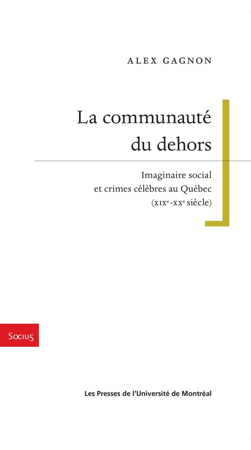 La communauté du dehors - Alex Gagnon - Presses de l'Université de Montréal