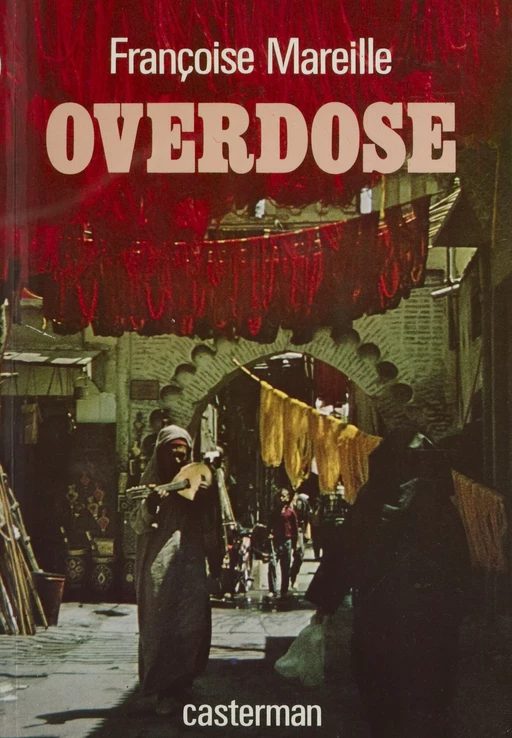 Overdose - Françoise Mareille - Casterman (réédition numérique FeniXX)