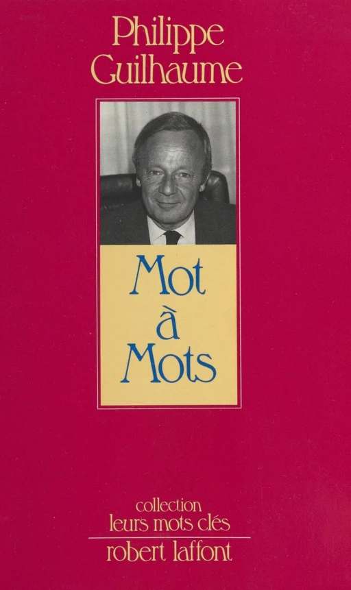 Mot à mots - Philippe Guilhaume - Robert Laffont (réédition numérique FeniXX)