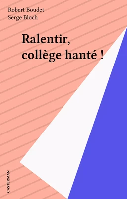 Ralentir, collège hanté !