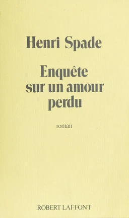 Enquête sur un amour perdu