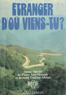 Étranger, d'où viens-tu ?