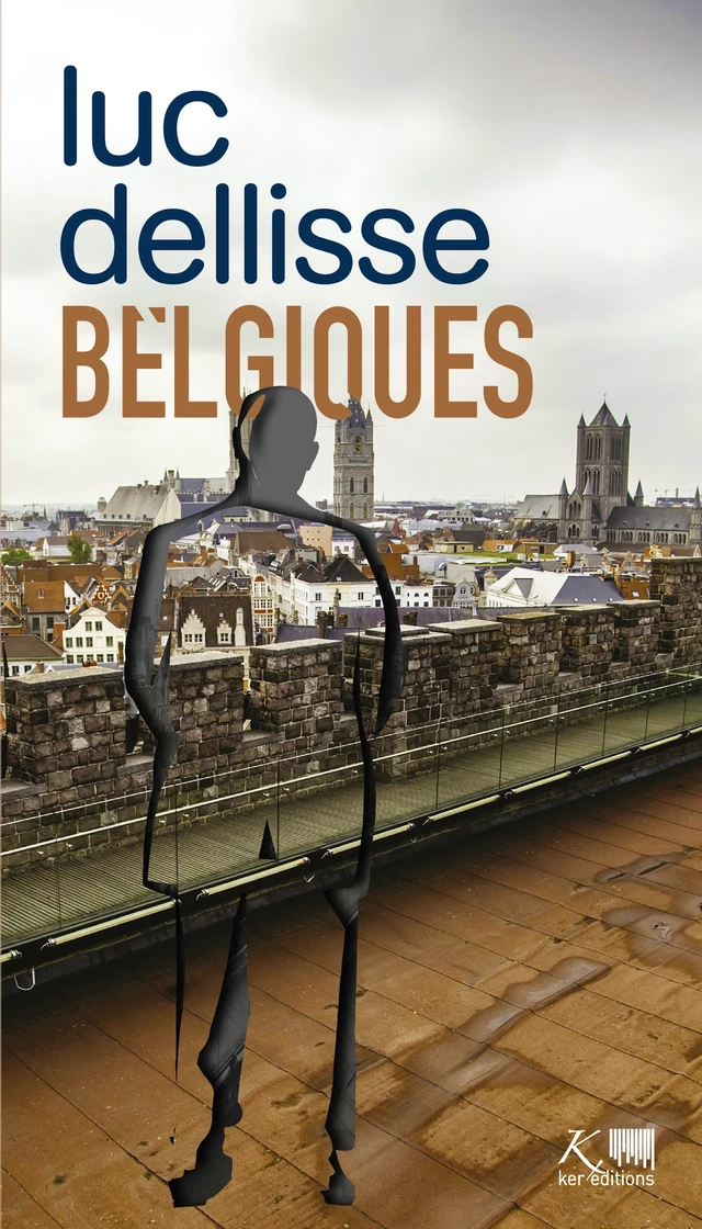 Belgiques - Luc Dellisse - Ker