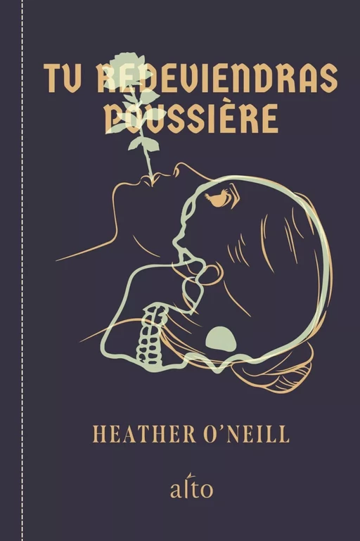 Tu redeviendras poussière - Heather O'Neill - Alto