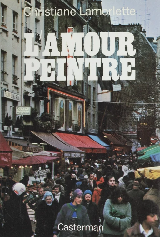 L'Amour peintre - Christiane Lamorlette - Casterman (réédition numérique FeniXX)