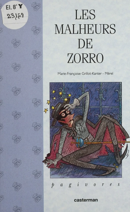 Les Malheurs de Zorro - Marie-Françoise Grillot-Kanter,  Mérel - Casterman (réédition numérique FeniXX)