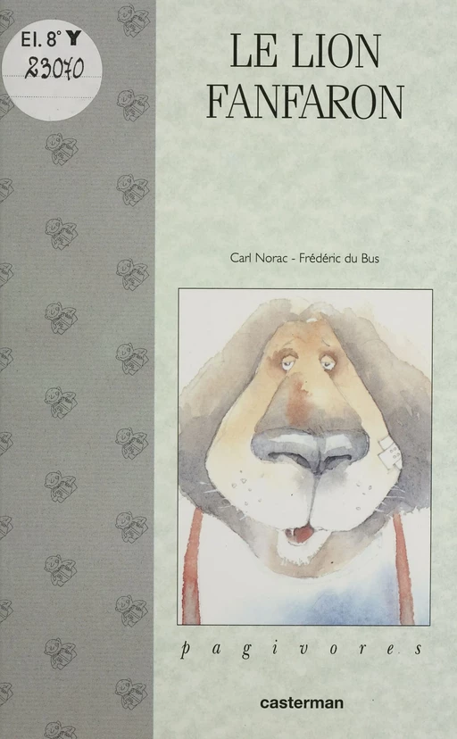 Le Lion fanfaron - Carl Norac, Frédéric Du Bus - Casterman (réédition numérique FeniXX)