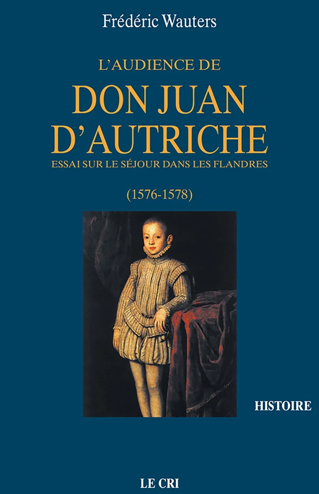 L’Audience de Don Juan d’Autriche - Frédéric Wauters - Le Cri