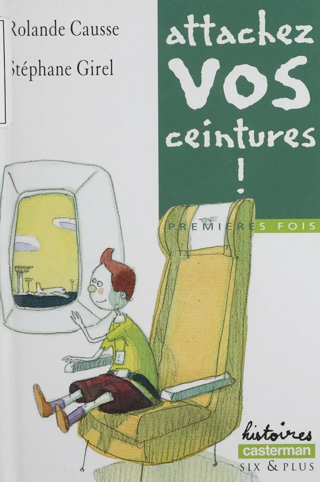 Premières fois : Attachez vos ceintures ! - Rolande Causse, Stéphane Girel - Casterman (réédition numérique FeniXX)