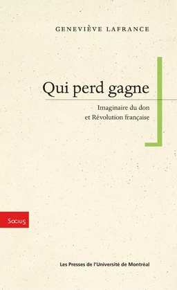 Qui perd gagne. Imaginaire du don et Révolution française