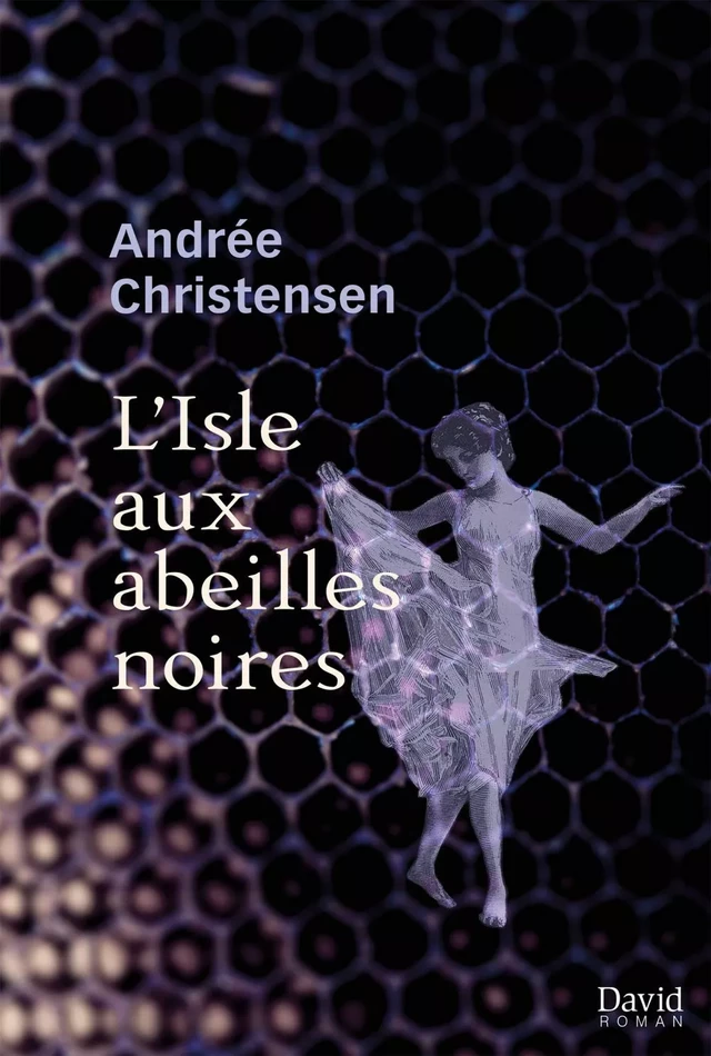 L’Isle aux abeilles noires - Andrée Christensen - Éditions David