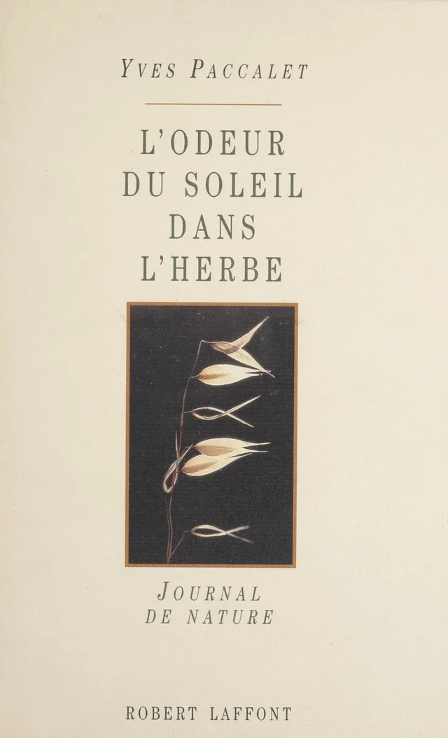 L'Odeur du soleil dans l'herbe - Yves Paccalet - Robert Laffont (réédition numérique FeniXX)