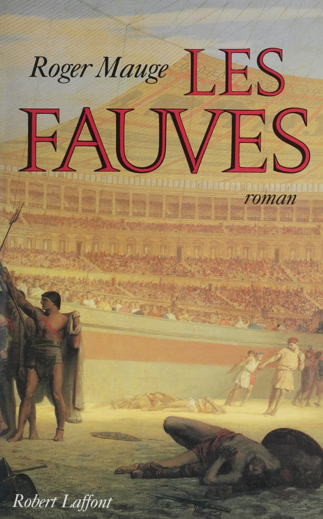 Les Fauves - Roger Mauge - Robert Laffont (réédition numérique FeniXX)