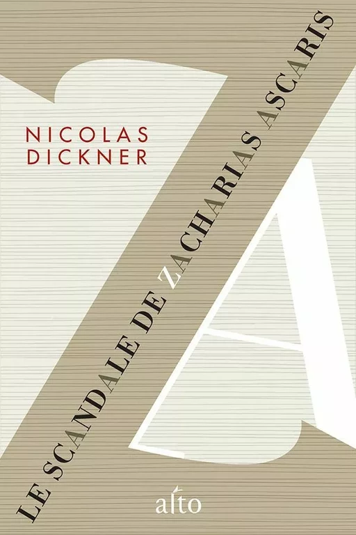 Le scandale de Zacharias Ascaris - Nicolas Dickner - Alto