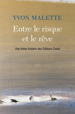 Entre le risque et le rêve