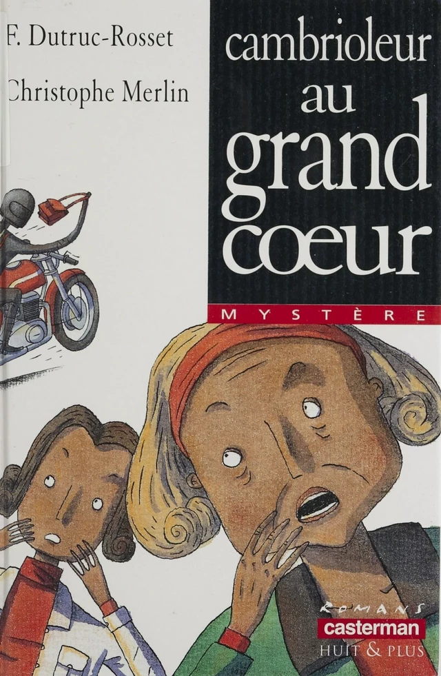 Cambrioleur au grand cœur - Florence Dutruc-Rosset - Casterman (réédition numérique FeniXX)