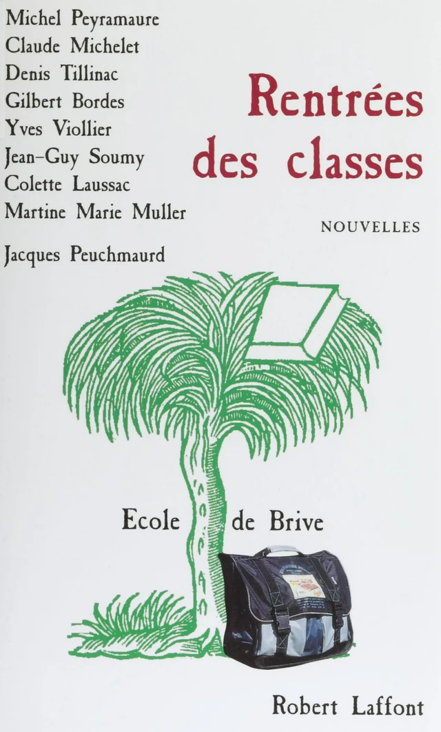 Rentrées des classes - Michel Peyramaure, Claude Michelet, Denis Tillinac - Robert Laffont (réédition numérique FeniXX)