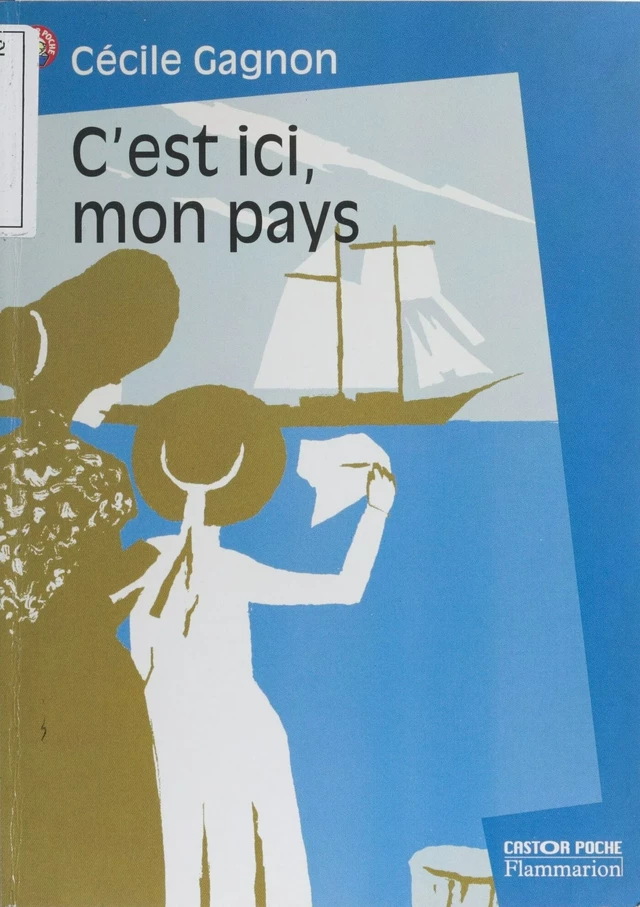 C'est ici mon pays - Cécile Gagnon - Flammarion Jeunesse (réédition numérique FeniXX)