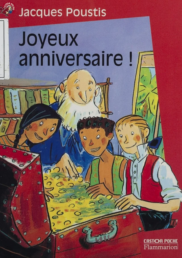 Joyeux anniversaire - Jacques Poustis - Flammarion Jeunesse (réédition numérique FeniXX)