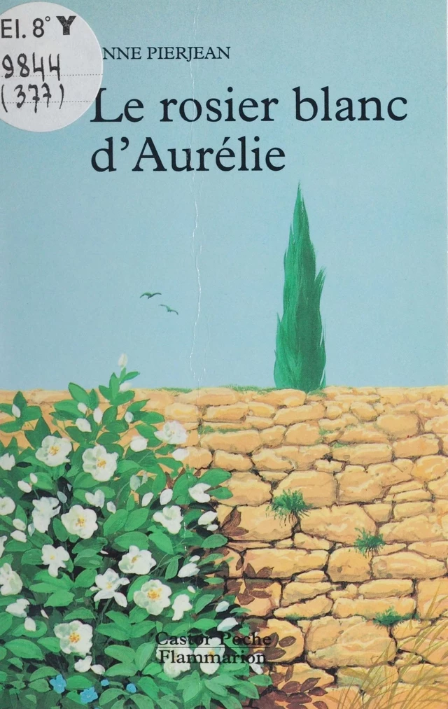 Le Rosier blanc d'Aurélie - Anne Pierjean - Flammarion Jeunesse (réédition numérique FeniXX)