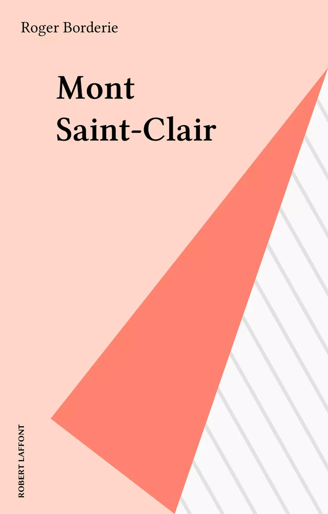 Mont Saint-Clair - Roger Borderie - Robert Laffont (réédition numérique FeniXX)