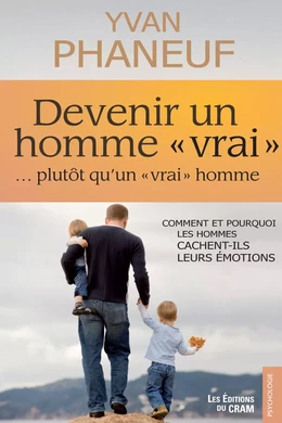 Devenir un homme vrai plutôt qu'un vrai homme