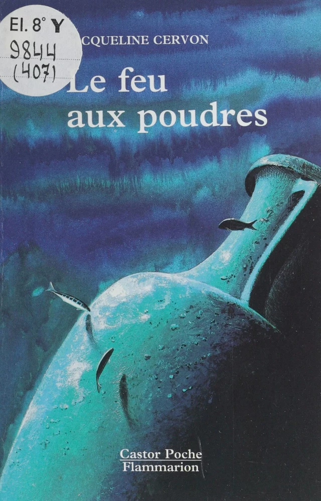 Le Feu aux poudres - Jacqueline Cervon - Flammarion Jeunesse (réédition numérique FeniXX)