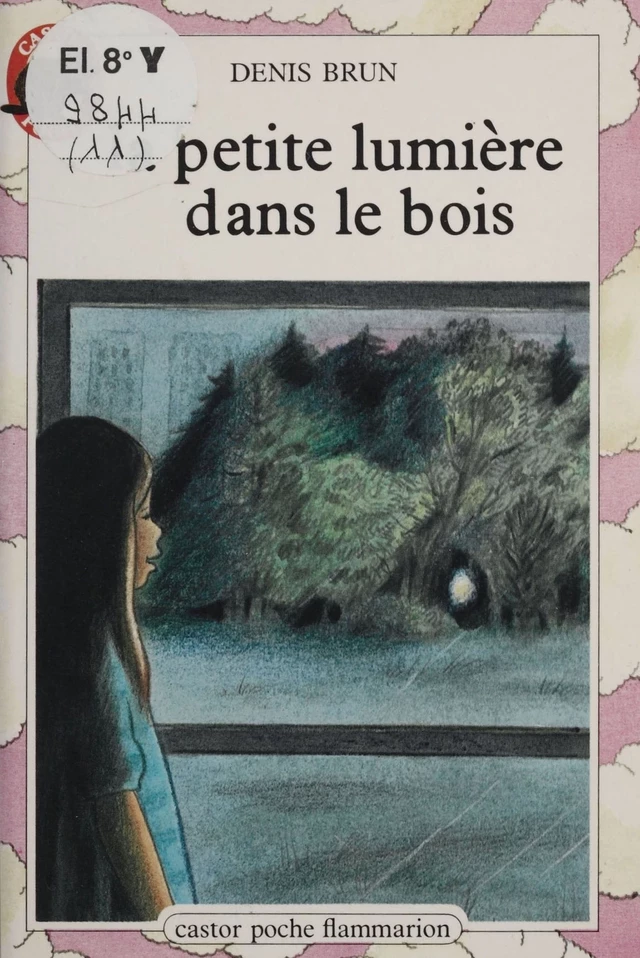 La Petite Lumière dans le bois - Denis Brun - Flammarion Jeunesse (réédition numérique FeniXX)