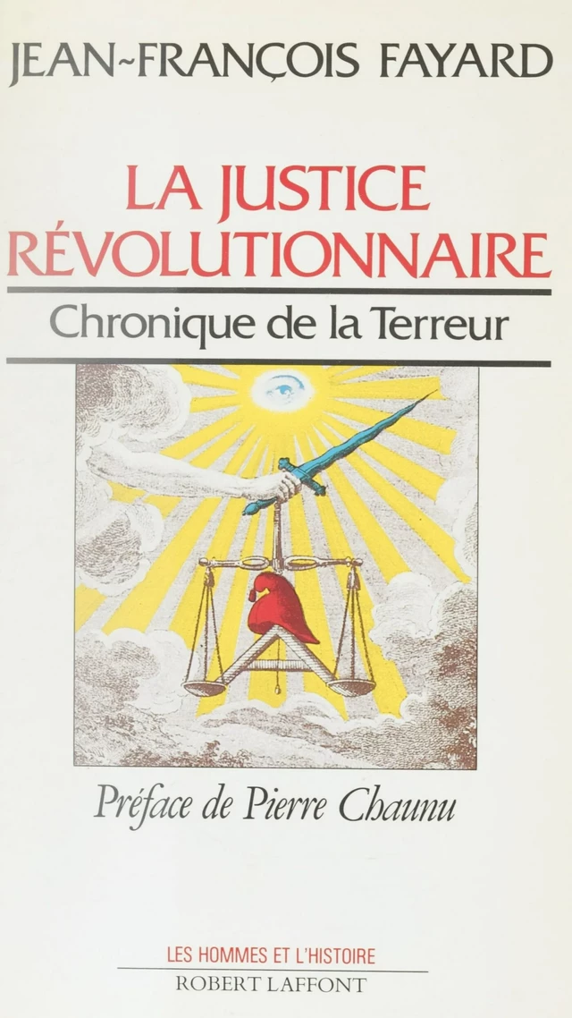 La Justice révolutionnaire - Jean-François Fayard - Robert Laffont (réédition numérique FeniXX)