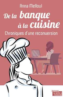 De la banque à la cuisine