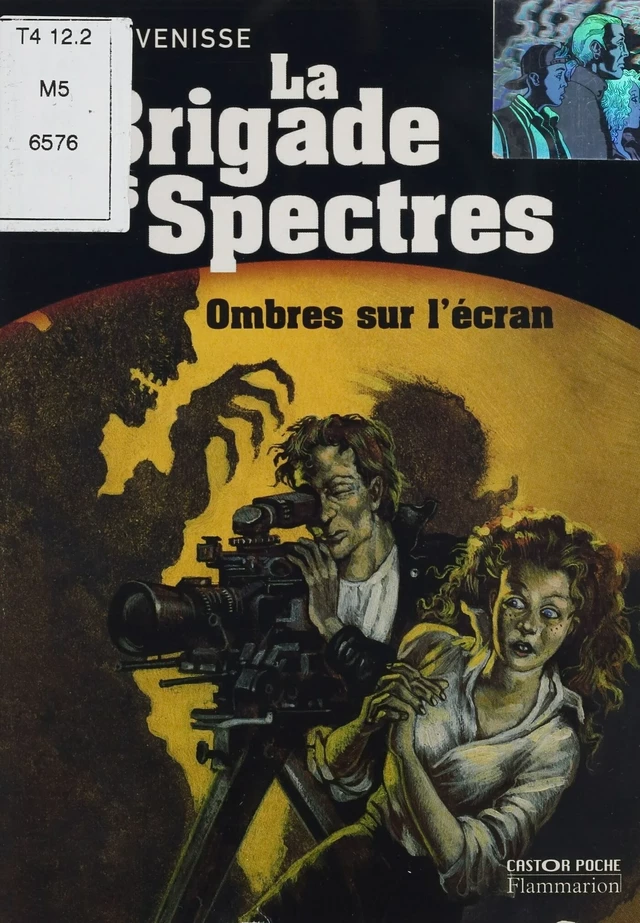 La Brigade des spectres (5) : Ombres sur l'écran - Alain Venisse - Flammarion Jeunesse (réédition numérique FeniXX)