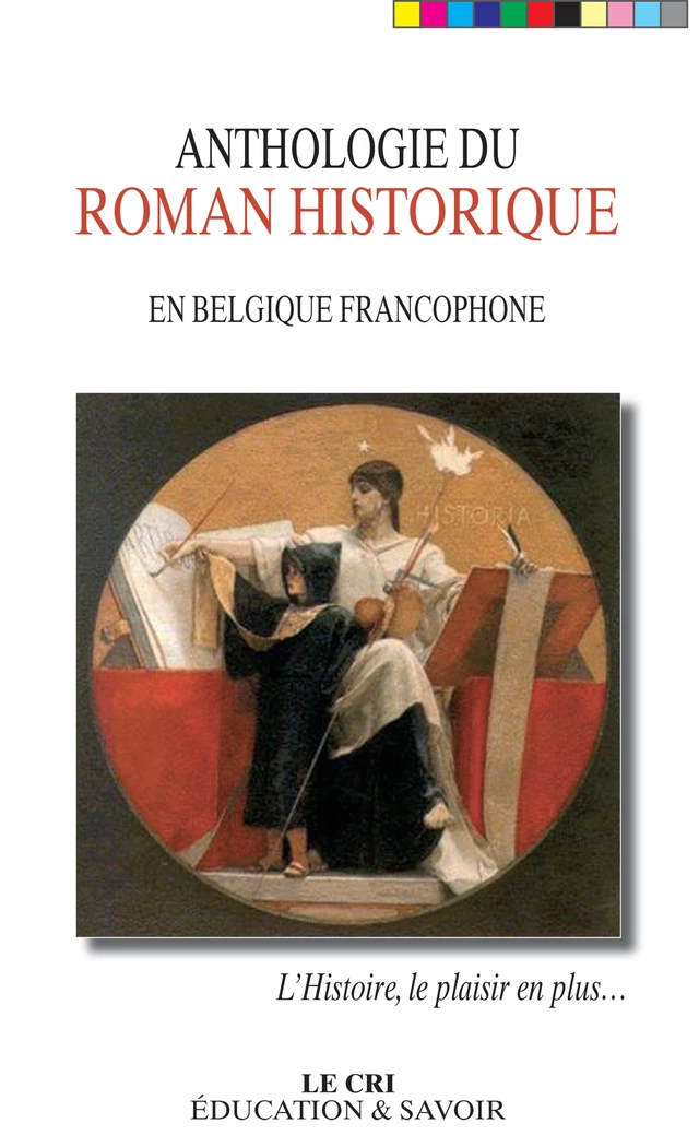 Anthologie du roman historique - Henry Bauchau, Jean-Claude Bologne, Gaston Compère - Le Cri