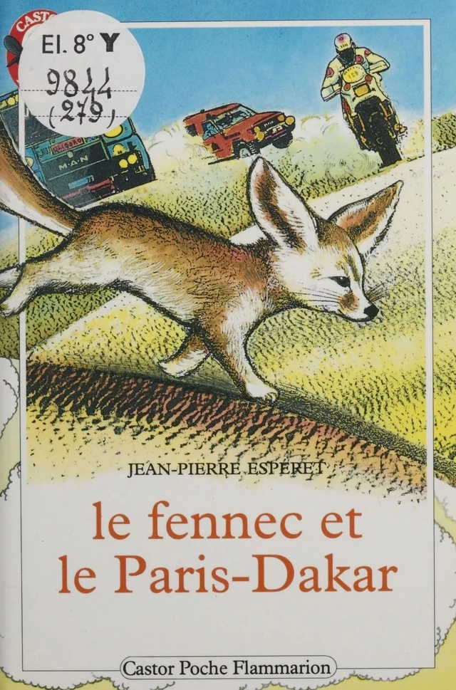 Le Fennec et le Paris-Dakar - Jean-Pierre Espéret - Flammarion Jeunesse (réédition numérique FeniXX)