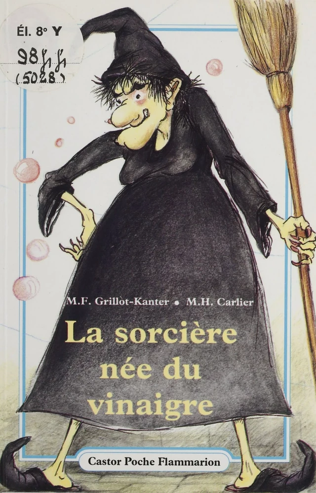 La Sorcière née du vinaigre - Marie-Françoise Grillot-Kanter - Flammarion Jeunesse (réédition numérique FeniXX)