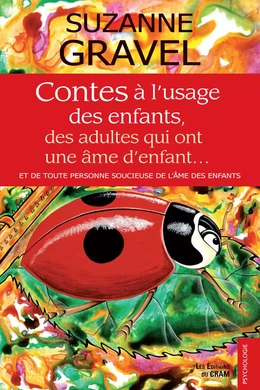 Contes à l'usage des enfants, des adultes qui ont une âme d'enfants...