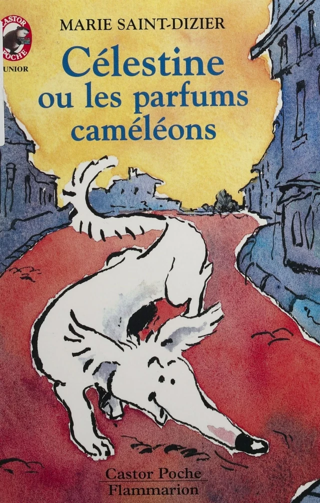 Célestine et les parfums caméléons - Marie Saint-Dizier - Flammarion Jeunesse (réédition numérique FeniXX)