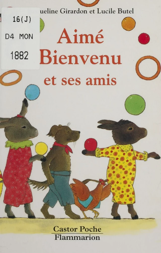 Aimé Bienvenu et ses amis - Jacqueline Girardon, Lucile Butel - Flammarion Jeunesse (réédition numérique FeniXX)