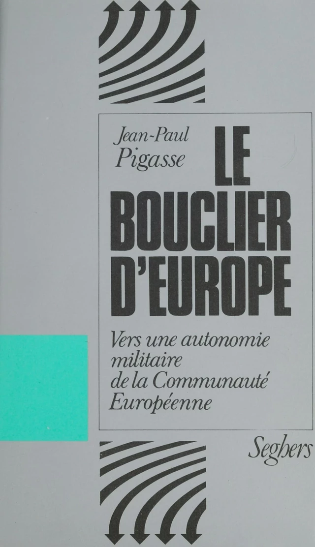 Le Bouclier d'Europe - Jean-Paul Pigasse - Seghers (réédition numérique FeniXX)