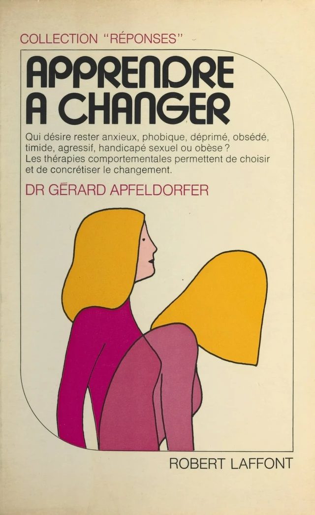 Apprendre à changer - Gérard Apfeldorfer - Robert Laffont (réédition numérique FeniXX)