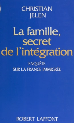 La Famille : secret de l'intégration